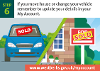 If you move house or change your vehicle remember to update your details in your my account. 
