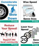 A set of 4 speed limit posters, showing messages to encourage drivers to slow down or limit their speed.